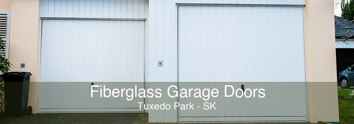Fiberglass Garage Doors Tuxedo Park - SK
