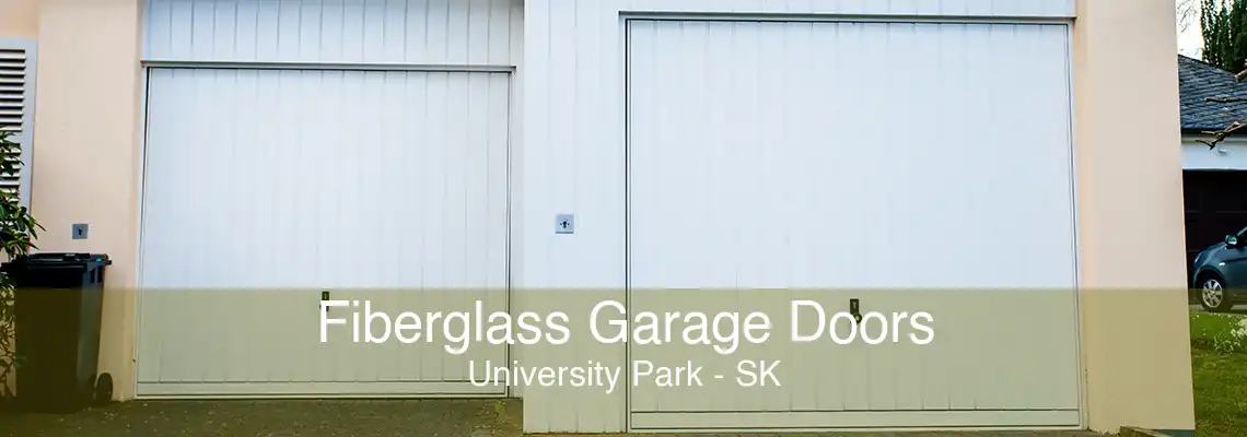 Fiberglass Garage Doors University Park - SK
