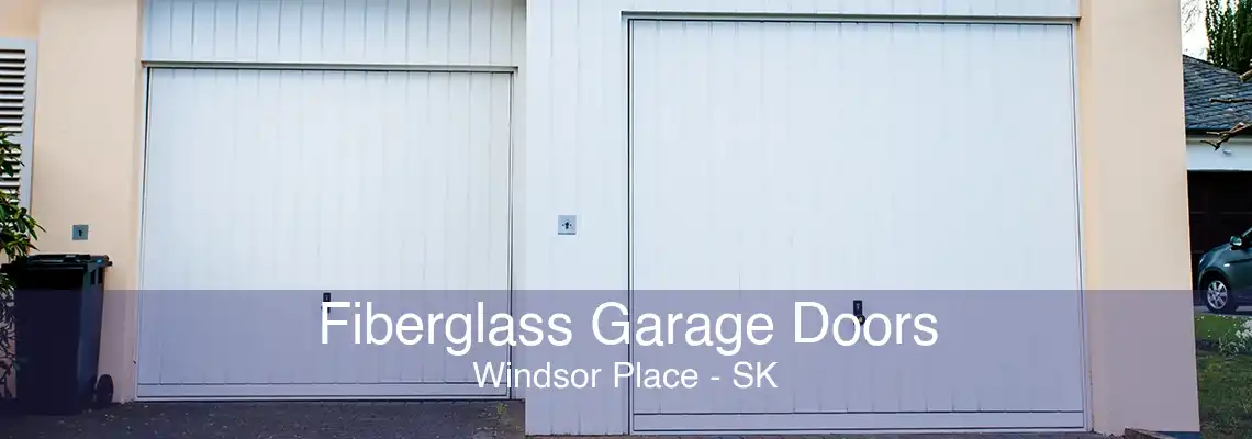 Fiberglass Garage Doors Windsor Place - SK