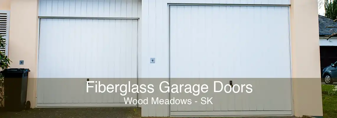 Fiberglass Garage Doors Wood Meadows - SK