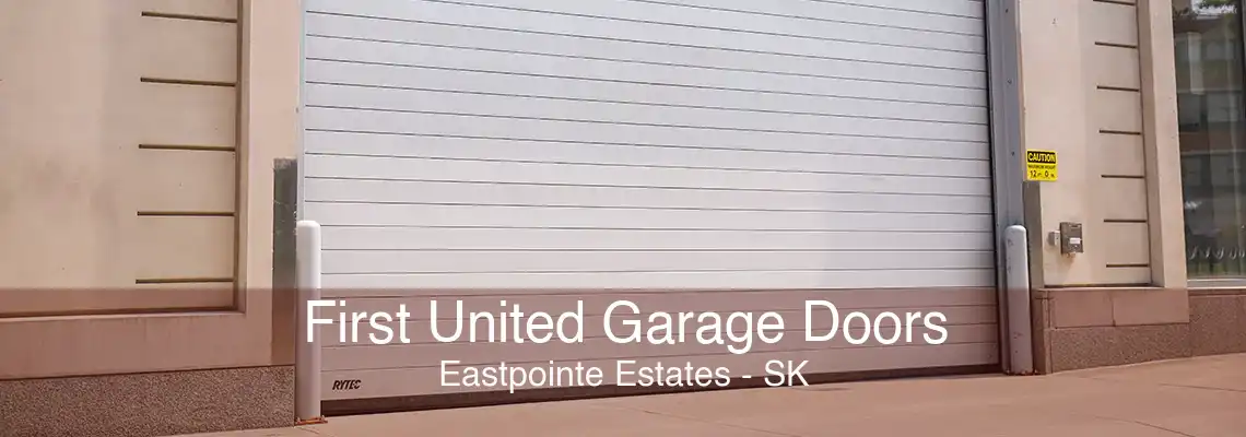 First United Garage Doors Eastpointe Estates - SK