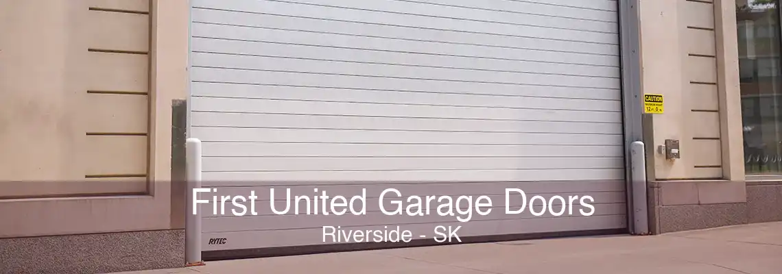 First United Garage Doors Riverside - SK