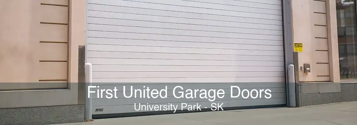 First United Garage Doors University Park - SK