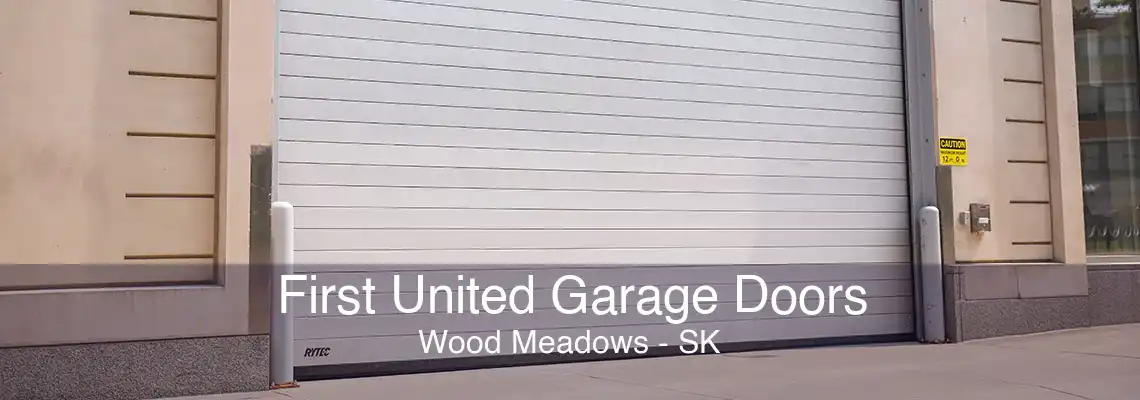 First United Garage Doors Wood Meadows - SK