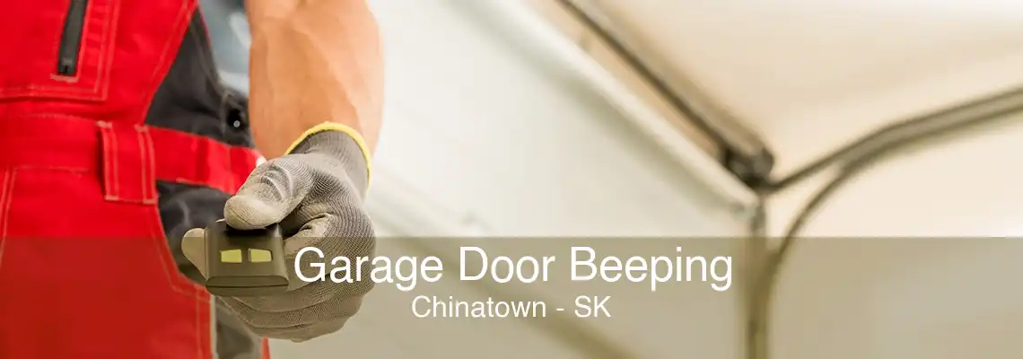 Garage Door Beeping Chinatown - SK
