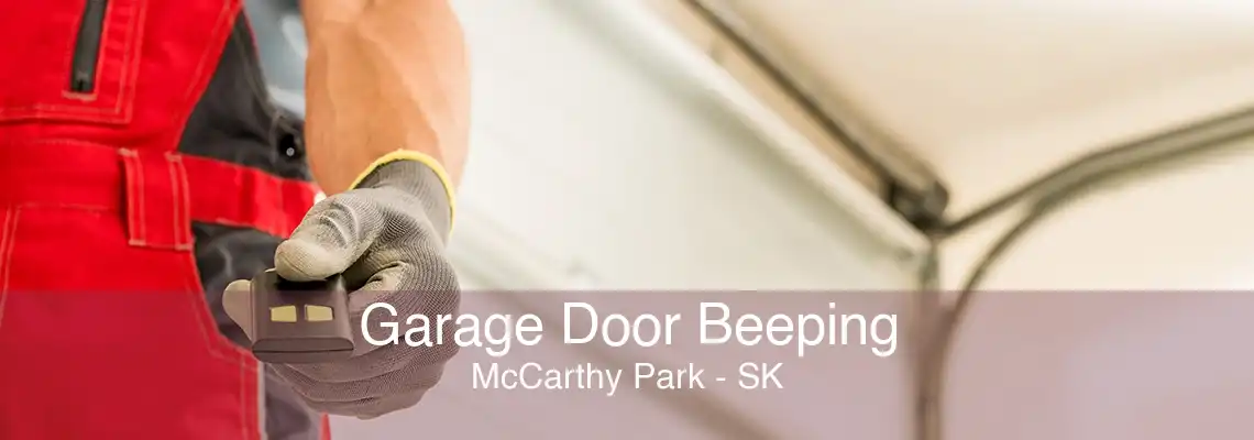 Garage Door Beeping McCarthy Park - SK