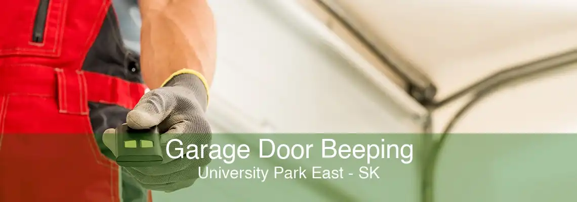 Garage Door Beeping University Park East - SK