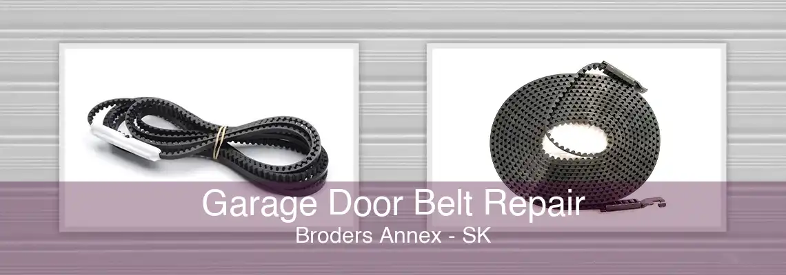 Garage Door Belt Repair Broders Annex - SK