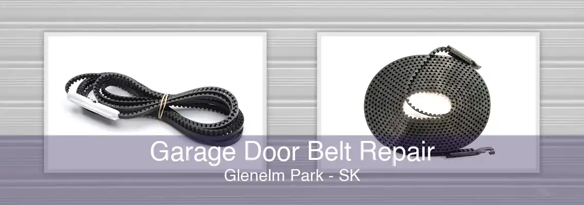 Garage Door Belt Repair Glenelm Park - SK
