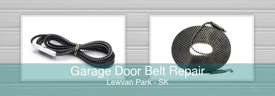 Garage Door Belt Repair Lewvan Park - SK