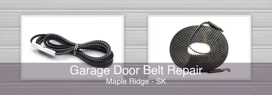 Garage Door Belt Repair Maple Ridge - SK