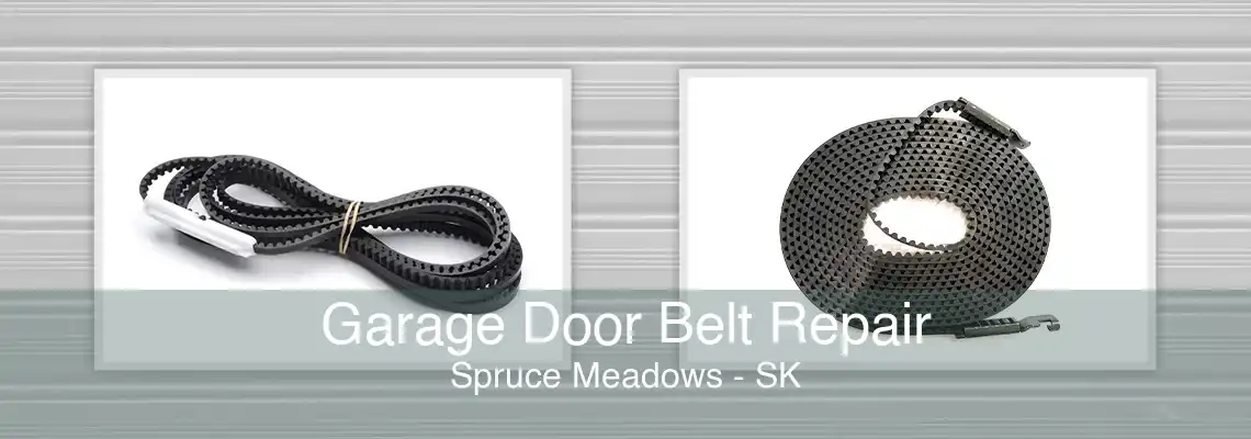 Garage Door Belt Repair Spruce Meadows - SK