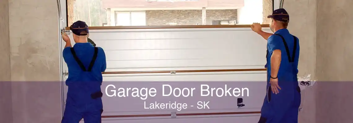 Garage Door Broken Lakeridge - SK