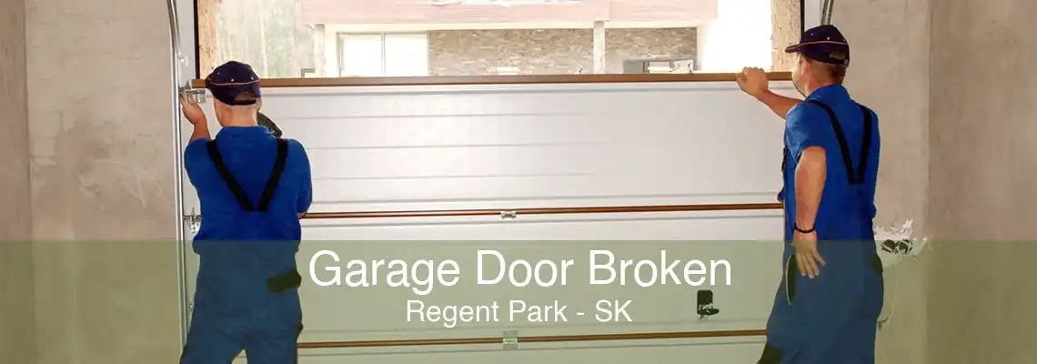 Garage Door Broken Regent Park - SK