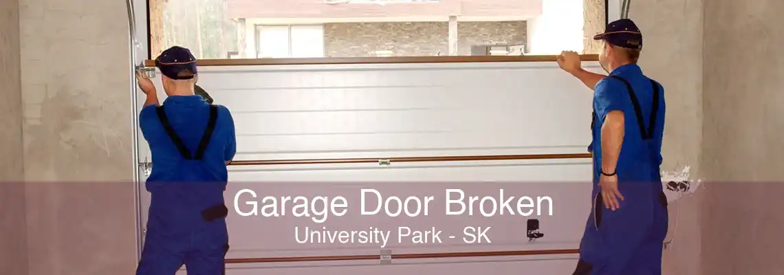 Garage Door Broken University Park - SK