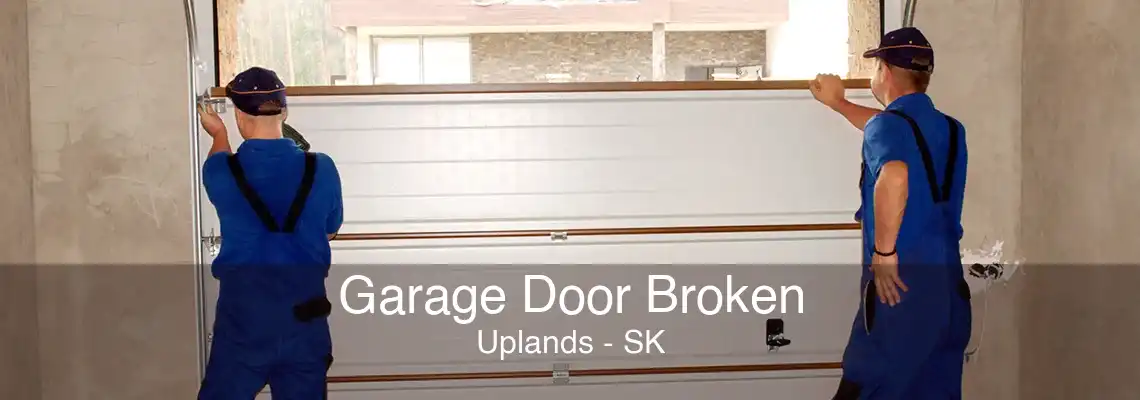 Garage Door Broken Uplands - SK