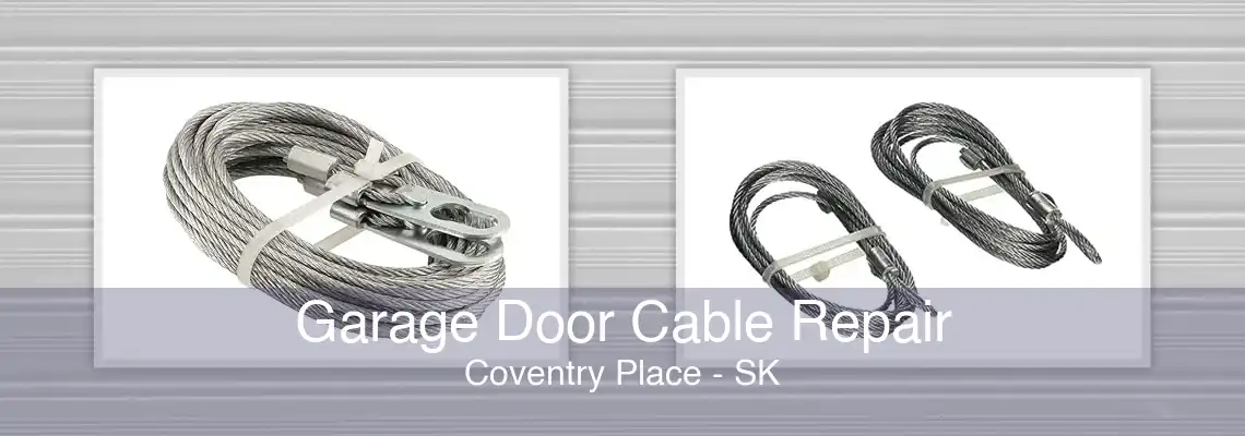 Garage Door Cable Repair Coventry Place - SK