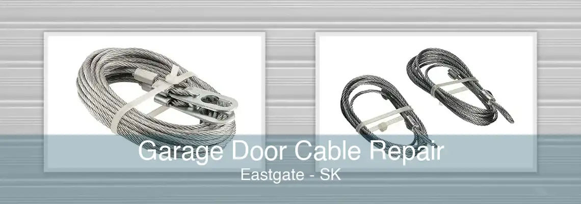 Garage Door Cable Repair Eastgate - SK