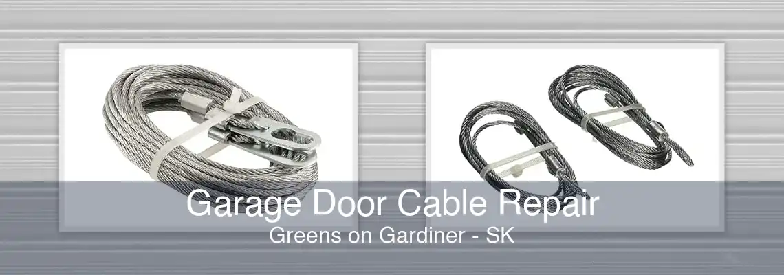 Garage Door Cable Repair Greens on Gardiner - SK