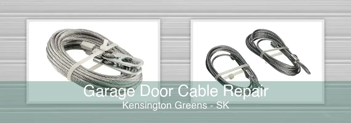 Garage Door Cable Repair Kensington Greens - SK