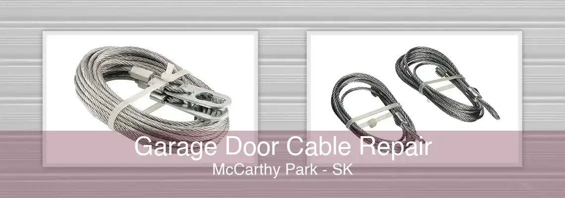 Garage Door Cable Repair McCarthy Park - SK