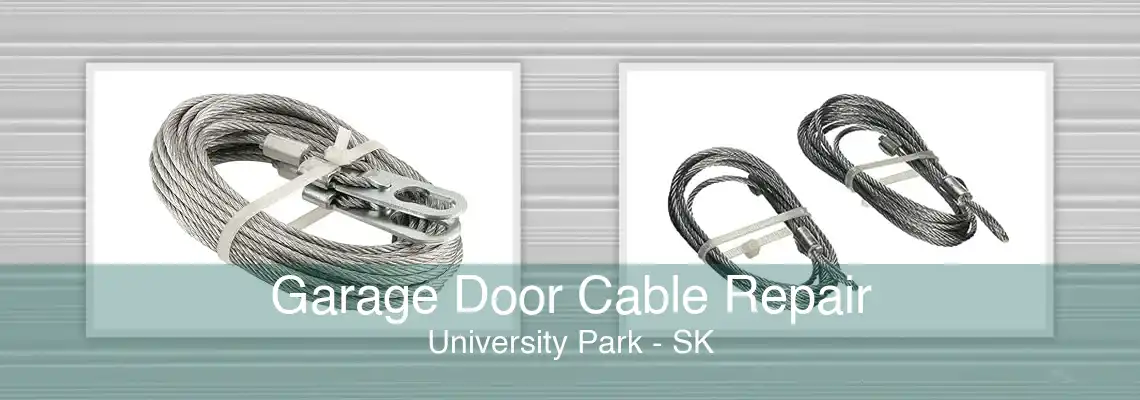 Garage Door Cable Repair University Park - SK