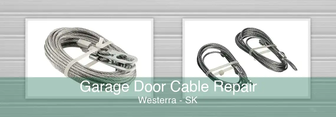 Garage Door Cable Repair Westerra - SK