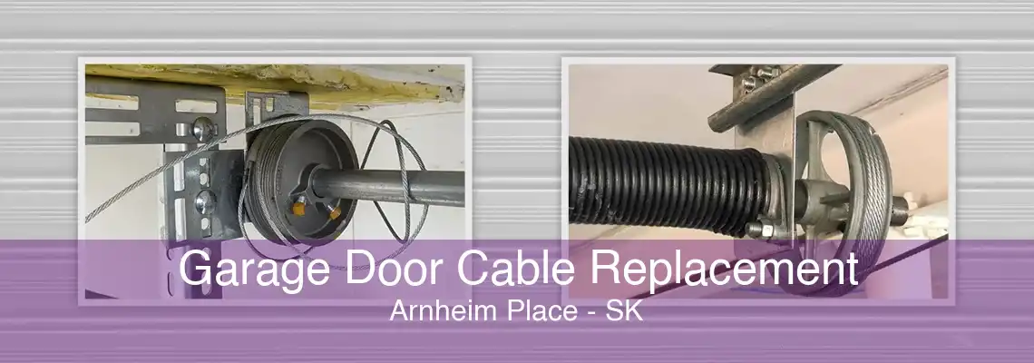 Garage Door Cable Replacement Arnheim Place - SK