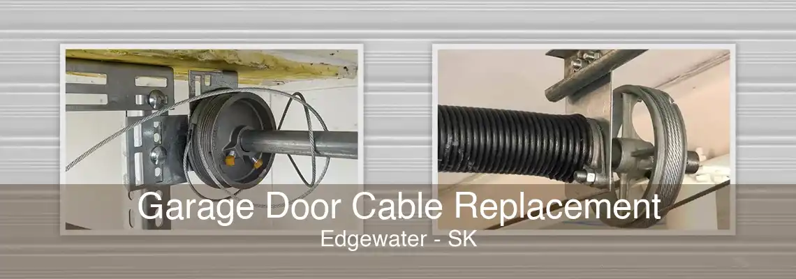 Garage Door Cable Replacement Edgewater - SK