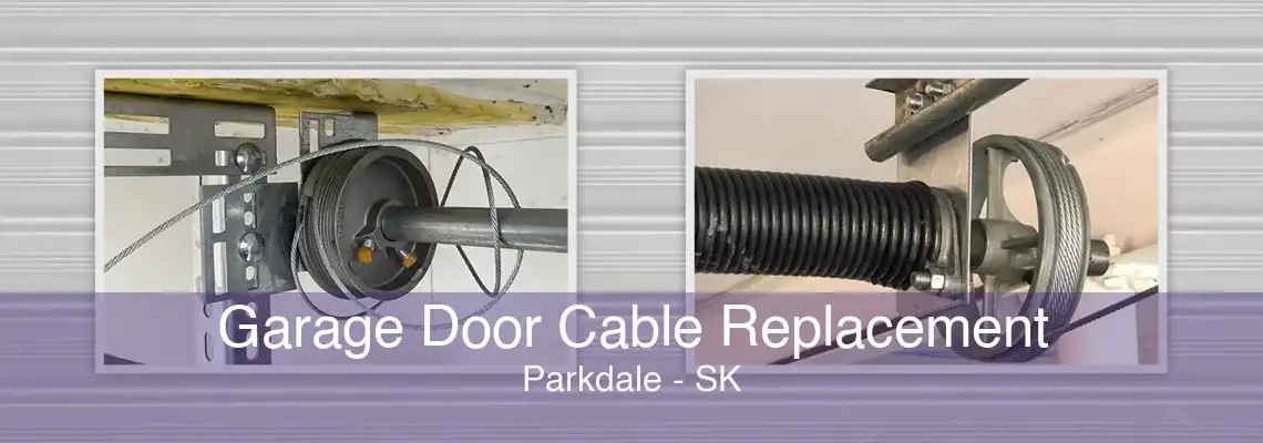 Garage Door Cable Replacement Parkdale - SK