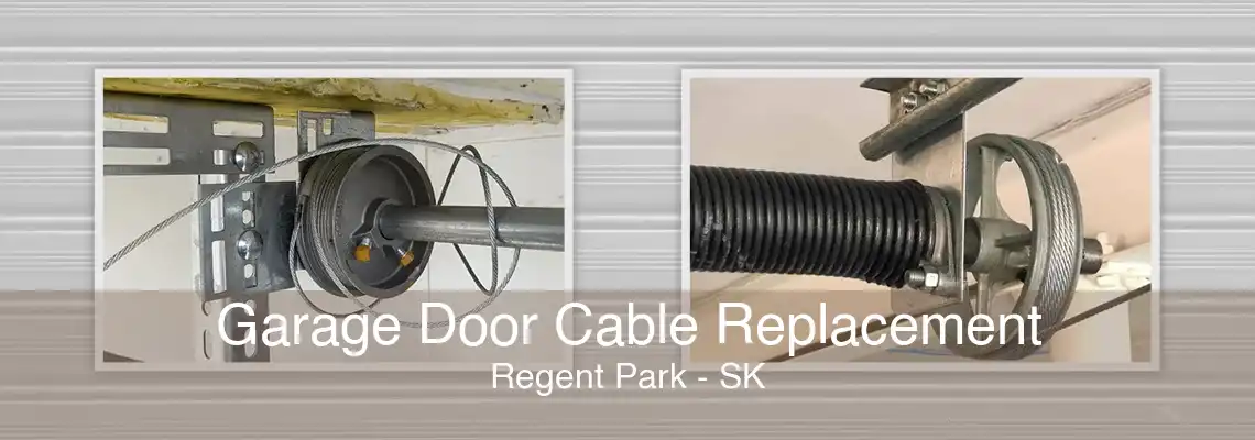 Garage Door Cable Replacement Regent Park - SK