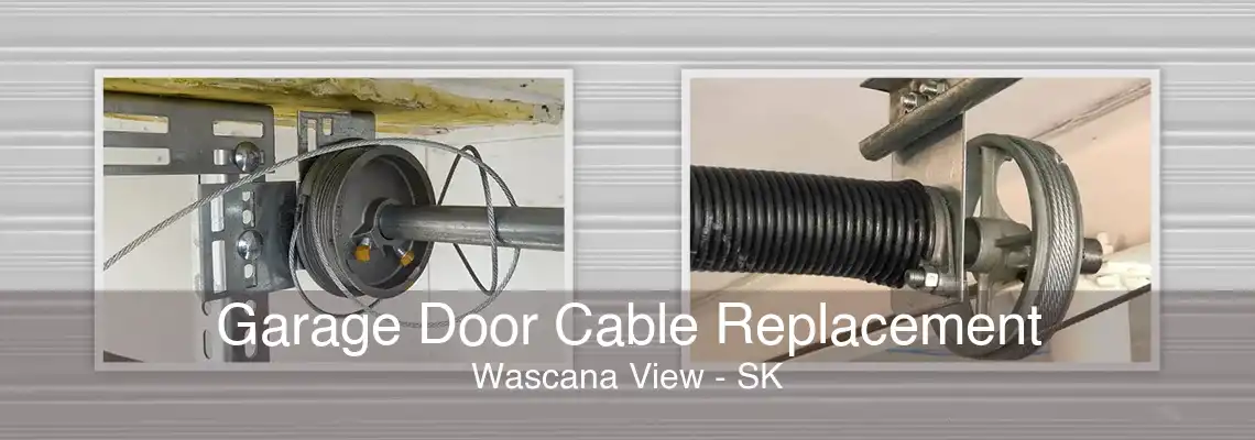 Garage Door Cable Replacement Wascana View - SK