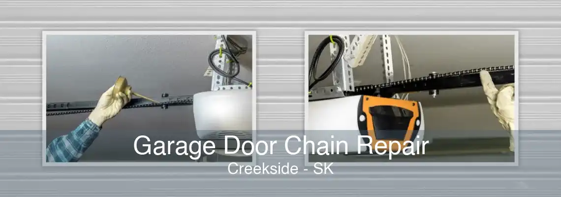 Garage Door Chain Repair Creekside - SK