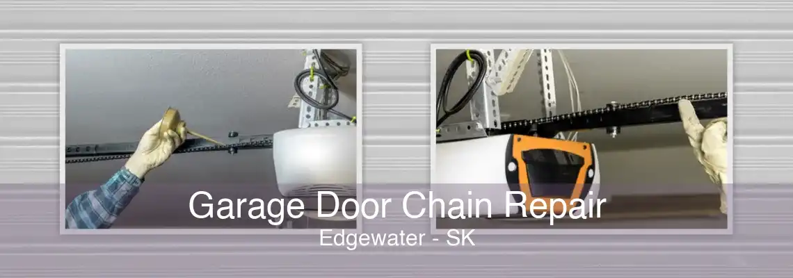 Garage Door Chain Repair Edgewater - SK