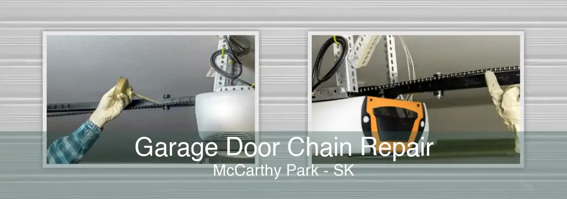 Garage Door Chain Repair McCarthy Park - SK