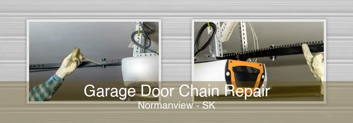 Garage Door Chain Repair Normanview - SK