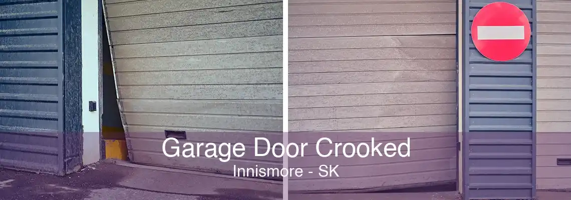 Garage Door Crooked Innismore - SK