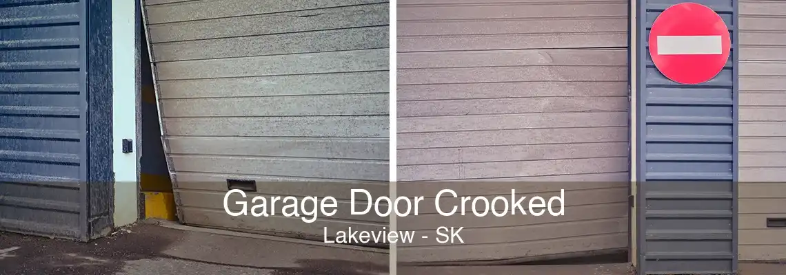 Garage Door Crooked Lakeview - SK