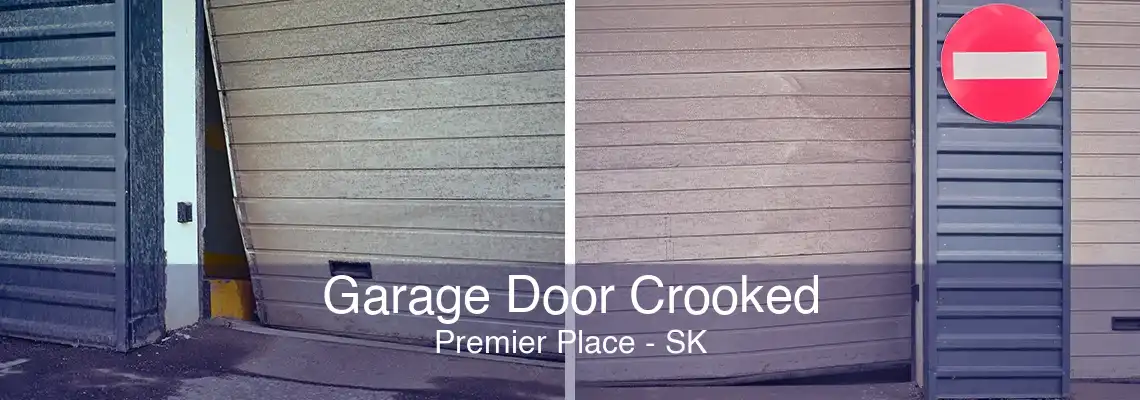 Garage Door Crooked Premier Place - SK