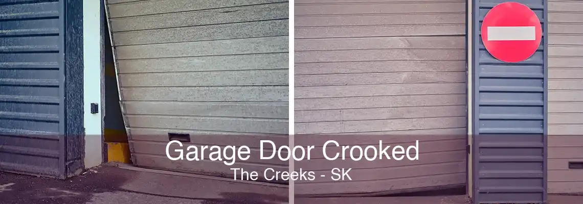 Garage Door Crooked The Creeks - SK