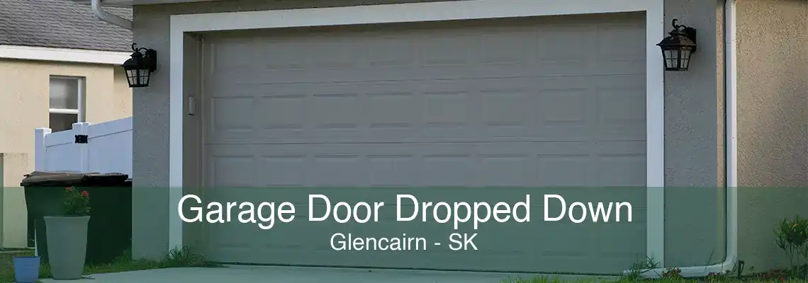 Garage Door Dropped Down Glencairn - SK