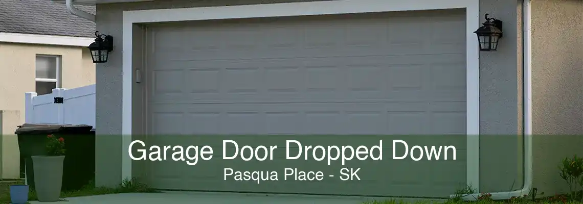 Garage Door Dropped Down Pasqua Place - SK