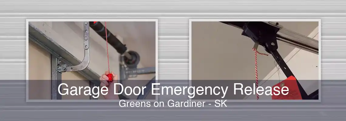 Garage Door Emergency Release Greens on Gardiner - SK
