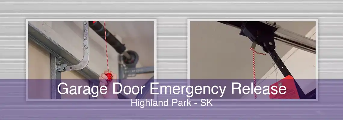 Garage Door Emergency Release Highland Park - SK