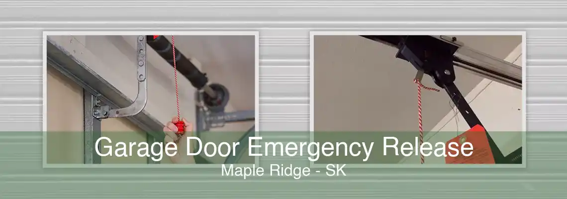 Garage Door Emergency Release Maple Ridge - SK