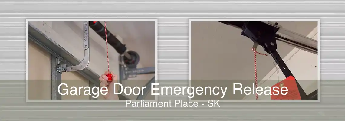 Garage Door Emergency Release Parliament Place - SK