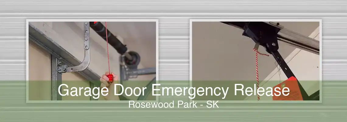 Garage Door Emergency Release Rosewood Park - SK