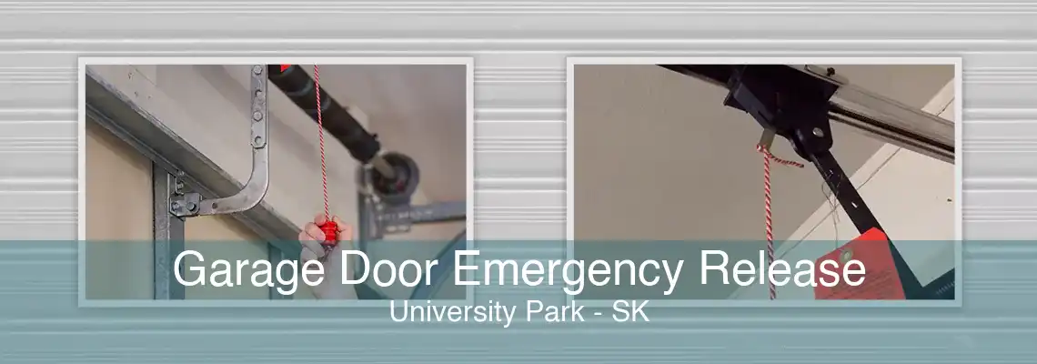 Garage Door Emergency Release University Park - SK