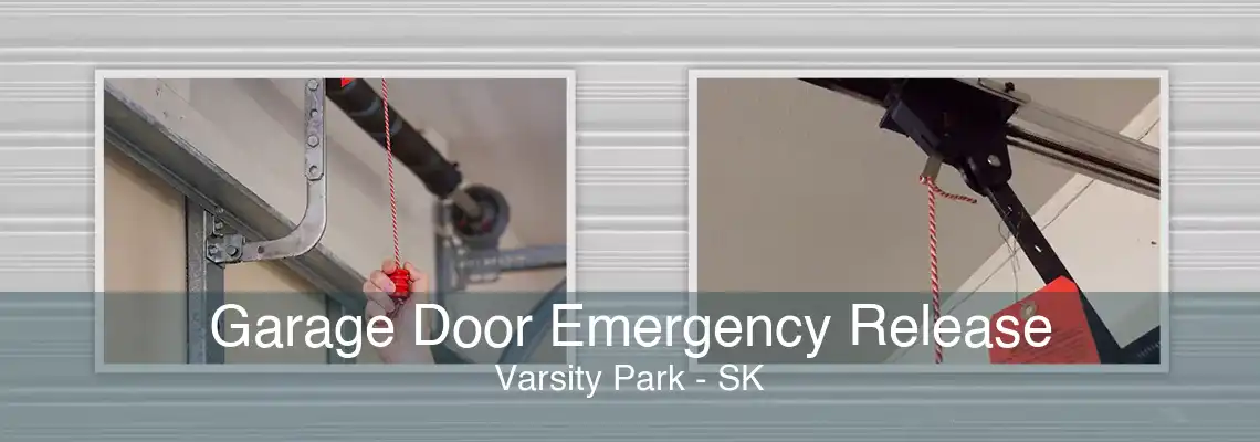 Garage Door Emergency Release Varsity Park - SK