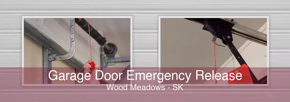 Garage Door Emergency Release Wood Meadows - SK